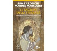 Le ragioni della speranza. Commenti ai Vangeli domenicali. Anno A (Spiritualità del quotidiano)