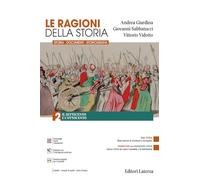 Le ragioni della storia. Per le Scuole superiori. Il Settecento e l'Ottocento (Vol. 2) (Collezione scolastica)