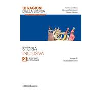 Le ragioni della storia. Storia inclusiva. Per le Scuole superiori. Il Settecento e l'Ottocento (Vol. 2) (Collezione scolastica)
