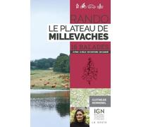 Le Rando plateau de Millevaches: 16 balades à pied, à vélo, en voiture, en canoë (GUIDES)
