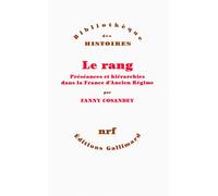 Le rang: Préséances et hiérarchies dans la France d'Ancien Régime
