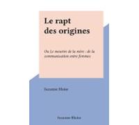 Le Rapt Des Origines (ebook)
