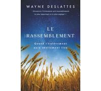 Le Rassemblement: Quand l'Enlèvement Aura Réellement Lieu