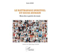 Le rattrapage spirituel et socio-humain: Bien-être à portée de main (Harmattan Côte-d'Ivoire)