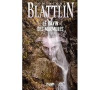 Le ravin des Murmures (Dominique Blattlin)