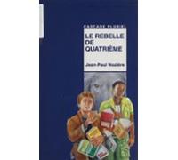 Le Rebelle De Quatrième (ebook)