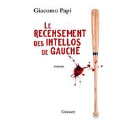 Le recensement des intellos de gauche: roman traduit de l'italien par François Rosso