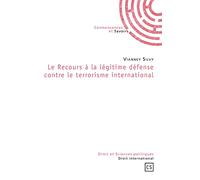 Le Recours à la légitime défense contre le terrorisme international