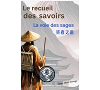 Le recueil des savoirs: La voie des sages 贤者之道
