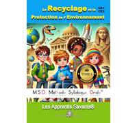 Le recyclage et la protection de l’environnement. Pourquoi trier nos déchets ? Les Apprentis Savants Tome 3 DYS: MSO Méthode Syllabique Orale avec ... dyslexiques Méthode Syllabique Orale