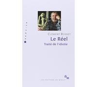 Le réel: Traité de l'idiotie