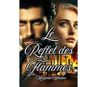 Le reflet des flammes: L’amour que l’on ne doit pas choisir