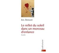 Le reflet du soleil dans un morceau d'enfance