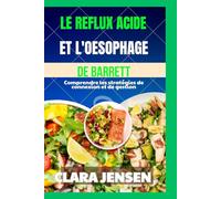 Le reflux acide et l’œsophage de Barrett