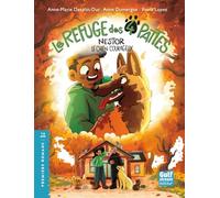 Le Refuge des 4 pattes: Nestor, le chien courageux