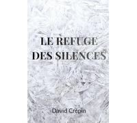 Le Refuge des Silences