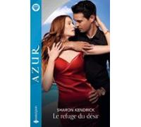 Le Refuge Du Désir (ebook)