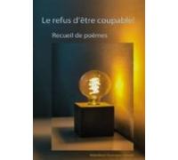 Le Refus Dêtre Coupable! (ebook)