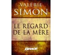 Le Regard De La Mère (ebook)