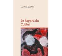 Le Regard Du Colibri (ebook)