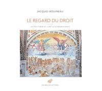 Le regard du droit: La politique et l'art à la Renaissance