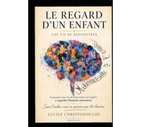 LE REGARD D'UN ENFANT: Une vie de rencontres
