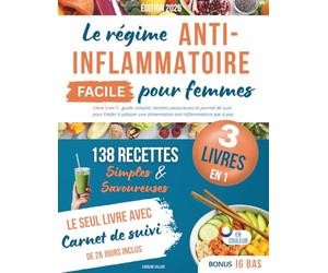 Le régime anti-inflammatoire facile pour femmes: Recettes faciles, guide complet et carnet de suivi pour prendre soin de toi, retrouver ton énergie, ... 1 pour transformer ton quotidien avec plaisir