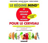 Le régime Mind: Le meilleur régime du monde pour votre cerveau