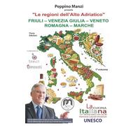 Le regioni dell'Alto Adriatico. Friuli-Venezia Giulia-Veneto-Romagna-Marche