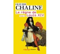 Le Règne De Louis Xiv (tome 2) - Vingt Millions De Français Et Louis X