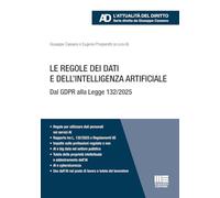 Le regole dei dati e dell'intelligenza artificiale. Dal GDPR alla Legge 132/2025 (Legale. L'attualità del diritto)