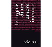 Le regole di un amore impuro