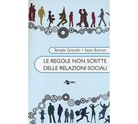 Le regole non scritte delle relazioni sociali (I raggi)