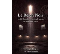Le Reich noir: La SS, Himmler et les rituels secrets du Troisième Reich