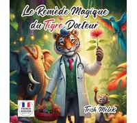 Le Remède Magique da Tigre Docteur (French Edition)