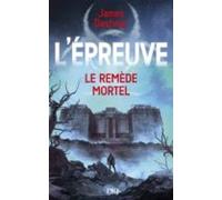 Le Remede Mortel (l Epreuve: Volume 3)