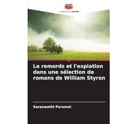Le remords et l'expiation dans une sélection de romans de William Styron