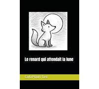 Le renard qui attendait la lune
