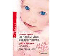 Le Rendez-vous Des Promesses - Ce Lien Qui Nous Unit (ebook)