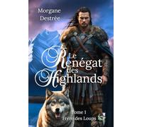 Le Renégat des Highlands: Frère des Loups