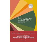 Le répertoire des saveurs: Saveurs végétariennes, associations, recettes et astuces: 31653