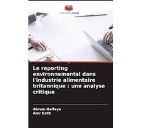 Le reporting environnemental dans l'industrie alimentaire britannique : une analyse critique