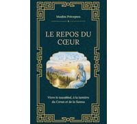 LE REPOS DU CŒUR: Vivre le tawakkul, à la lumière du Coran et de la Sunna