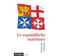Le repubbliche marinare (Universale paperbacks Il Mulino)