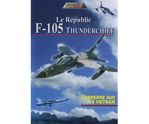 Le Republic F-105 Thunderchief - Tonnerre sur le Vietnam [Francia] [DVD]