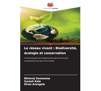 Le réseau vivant: Biodiversité, écologie et conservation