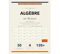 Le Reset Algèbre en 30 Jours: Un Cahier Quotidien pour Reconstruire Votre Algèbre en 30 Leçons de Quinze Minutes