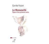 Le Ressuscité: Figure d'une présence autre