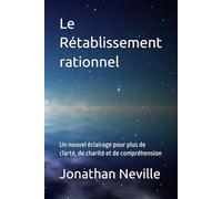 Le Rétablissement rationnel: Un nouvel éclairage pour plus de clarté, de charité et de compréhension