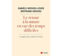 Le retour à la nature en vue des temps difficiles: L’utopie néo-rurale en France